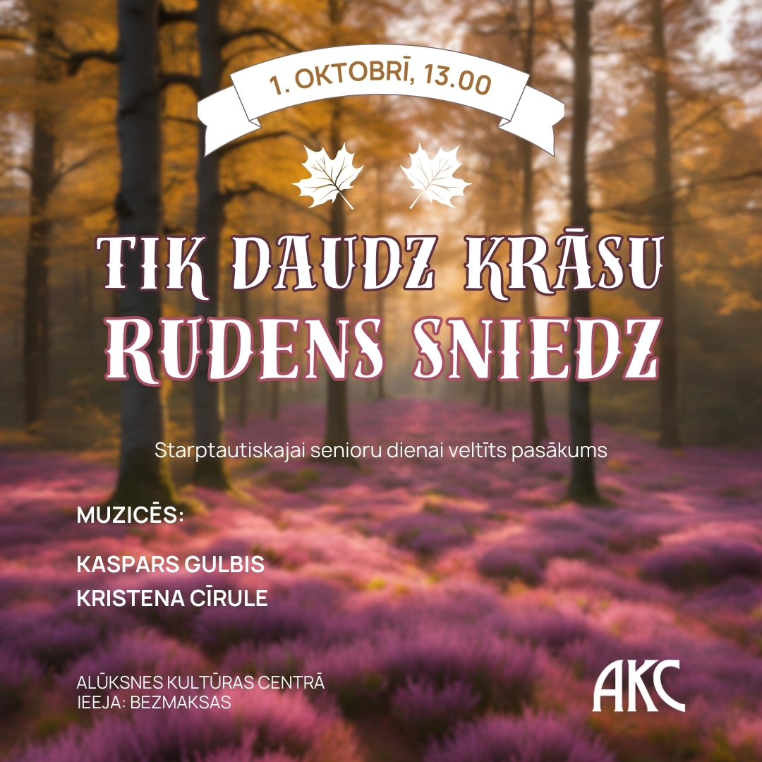 Read more about the article STARPTAUTISKĀ SENIORU DIENA ALŪKSNĒ – “TIK DAUDZ KRĀSU RUDENS SNIEDZ”