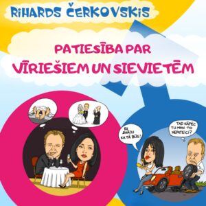 Read more about the article STAND UP | Rihards Čerkovskis “Patiesība par vīriešiem un sievietēm”