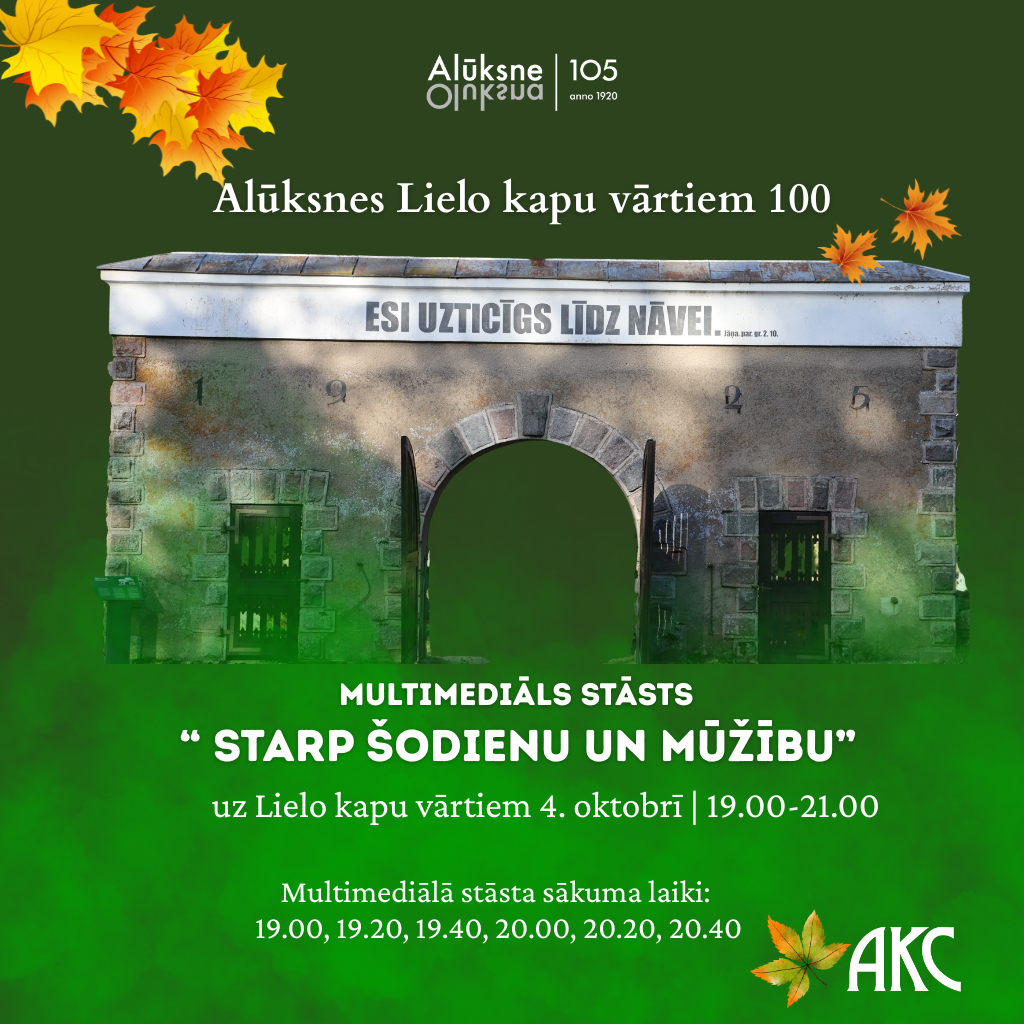 You are currently viewing Multimediāls stāsts STARP ŠODIENU UN MŪŽĪBU – Alūksnes Lielo kapu vārtiem 100