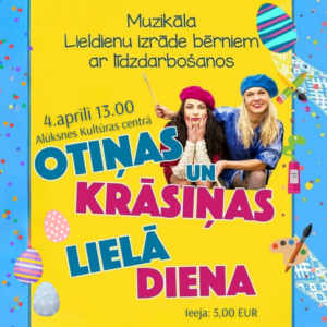 Read more about the article OTIŅAS UN KRĀSIŅAS LIELĀ DIENA | muzikāla Lieldienu izrāde bērniem ar līdzdarbošanos
