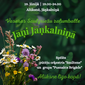 Read more about the article Vasaras Saulgriežu zaļumballe “Jāņi Jāņkalniņā”