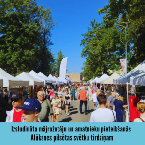Read more about the article Izsludināta mājražotāju un amatnieku pieteikšanās Alūksnes pilsētas svētku tirdziņam