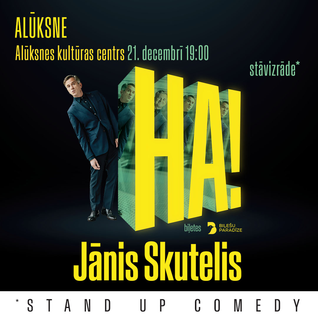 Read more about the article JĀNIS SKUTELIS | STĀVIZRĀDE “HA!”